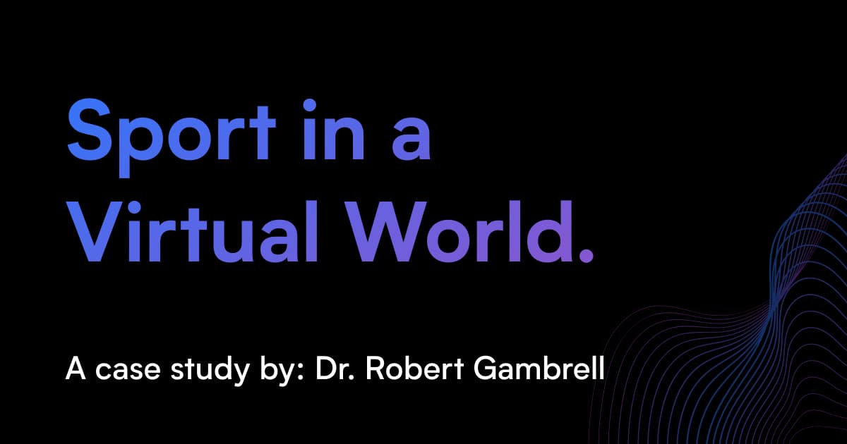 Case Studies Sport in a Virtual World